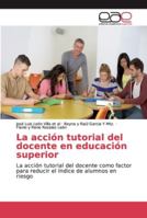 La acción tutorial del docente en educación superior 6200337624 Book Cover