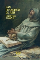 ESCRITOS DE SAN FRANCISCO DE ASÍS: TOMO II (Spanish Edition) B0GK8RMGRG Book Cover