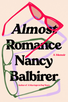 Almost Romance: A Memoir 1542022800 Book Cover