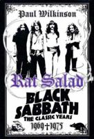 Rat Salad: Black Sabbath, The Classic Years, 1969--1975 0312367236 Book Cover