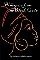 Whispers from the Black Gods 1778166814 Book Cover
