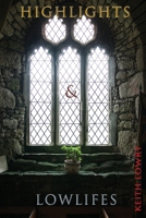 Highlights & Lowlifes 3982614821 Book Cover