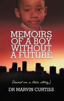 Memoirs of a Boy Without a Future: 1468581953 Book Cover