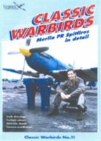 Merlin PR Spitfires in Detail (Classic Warbirds) 0958229651 Book Cover