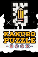 Kakuro Puzzle Books: 100 Extreme Pocket Sized Killer Sudoku Puzzles For Adults And Kids In A Compact Travel Friendly 6 X 9 B087SM67ZV Book Cover