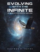 Evolving with the Infinite: On Wings of Love, Wisdom, and Logic B0FXHL1G6F Book Cover