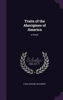 Traits Of The Aborigines Of America: A Poem 1275794149 Book Cover