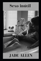 Sexo inútil B09QN8HPVP Book Cover