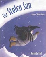 The Stolen Sun: A Story of Native Alaska 0802852254 Book Cover