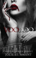 That Voodoo That You Do 0692144277 Book Cover