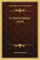 La Russie Epique (1876) 1167703316 Book Cover