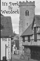 It's Dark in Wenlock 1976806291 Book Cover