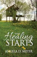 Where Healing Starts 1936501252 Book Cover