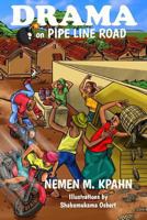 Drama on Pipe Line Road 1945408324 Book Cover