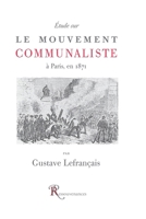 Étude sur le mouvement communaliste à Paris, en 1871 1017469113 Book Cover