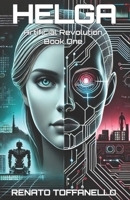 Helga, Artificial Revolution: Book 1: Birth B0G3PF4NTV Book Cover