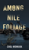 Among Nile Foliage 1038320658 Book Cover