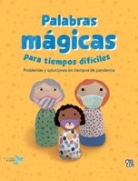 Palabras Mágicas Para Tiempos Difíciles 6078712675 Book Cover
