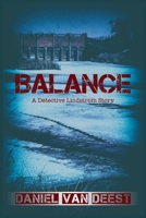 Balance: A Detective Lindstrom Story 1986425037 Book Cover