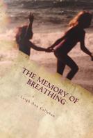 The Memory of Breathing 1548006726 Book Cover