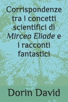 Corrispondenze tra i concetti scientifici di Mircea Eliade e i racconti fantastici B0FZWXQR5S Book Cover