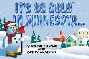 It's So Cold in Minnesota 0911493182 Book Cover
