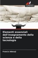 Elementi essenziali dell'insegnamento della scienza e della tecnologia (Italian Edition) 3330824883 Book Cover