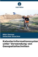 Katasterinformationssystem unter Verwendung von Geospatialtechniken (German Edition) 6204834053 Book Cover