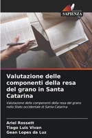Valutazione delle componenti della resa del grano in Santa Catarina: Valutazione delle componenti della resa del grano nello Stato occidentale di Santa Catarina 6206230619 Book Cover