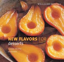 Williams-Sonoma New Flavors for Desserts: Classic Recipes Redefined (Williams-Sonoma New Flavors) 0848732553 Book Cover