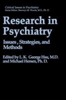 Research in Psychiatry: Issues, Strategies, and Methods (Critical Issues in Psychiatry) 0306441624 Book Cover