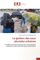 La gestion des eaux pluviales urbaines: L'amélioration de la gestion des eaux pluviales urbaines à l'aide des techniques alternatives 620342885X Book Cover