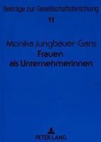 Frauen ALS Unternehmerinnen: Eine Untersuchung Der Erfolgs- Und Ueberlebenschancen Neugegruendeter Frauen- Und Maennerbetriebe 3631457340 Book Cover