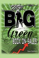 The Big Green Book on Sales 1469171910 Book Cover