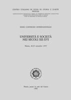 Università e società nei secoli XII-XVI. Atti del 9° Convegno Internazionale di studi (Pistoia, 20-25 settembre 1979) 8883348982 Book Cover