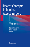 Recent Concepts in Minimal Access Surgery: Volume 1 9811654751 Book Cover