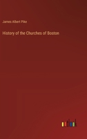 History of the Churches of Boston 338531643X Book Cover