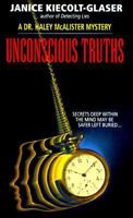 Unconscious Truths (Dr. Haley McAlister Mystery) 0380789922 Book Cover