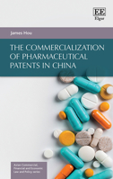 The Commercialization of Pharmaceutical Patents in China 1789908221 Book Cover