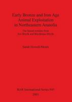 Early Bronze and Iron Age Animal Exploitation in Northeastern Anatolia 184171237X Book Cover
