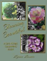 Blooming Beautiful: A Greyscale Colouring Book 1790726549 Book Cover