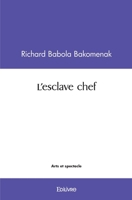 L'esclave chef (French Edition) 2334102520 Book Cover