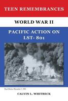 Teen Remembrances: World War II Pacific Action on Lst- 801 1684099757 Book Cover