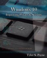 Windows 10 : Improving Privacy & Security 0578717174 Book Cover