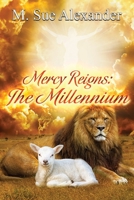 Mercy Reigns: The Millennium B0BZWWY8XP Book Cover