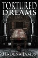 Tortured Dreams 148954805X Book Cover