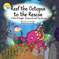 Reef the Octopus to the Rescue 1969926066 Book Cover