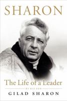 Sharon: The Life of a Leader 0061721506 Book Cover