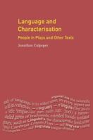 Language and Characterisation in Plays and Texts 0582357535 Book Cover