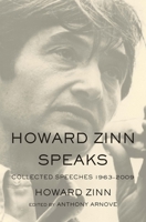 Howard Zinn Speaks: Collected Speeches 1963-2009 1608462595 Book Cover